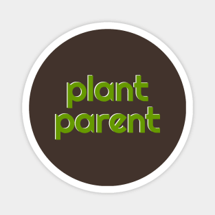 Plant Parent 11b Magnet